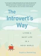 Portada de The Introvert's Way: Living a Quiet Life in a Noisy World