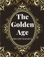 Portada de The Golden Age, by Kenneth Grahame