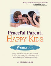Portada de PEACEFUL PARENT, HAPPY KIDS WORKBOOK
