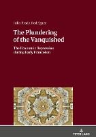 Portada de The Plundering of the Vanquished: The Economic Repression During Early Francoism