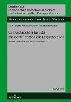 Portada de La Traducción Jurada de Certificados de Registro Civil: Manual Para El Traductor-Intérprete Jurado