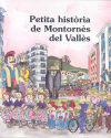 PETITA HISTORIA DE MONTORNES DEL VALLES