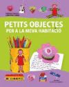 PETITS OBJECTES PER A LA MEVA HABITACIO