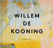 Portada de A Way of Living: The Art of Willem de Kooning