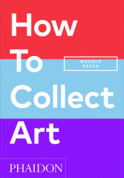 Portada de How to Collect Art