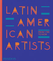Portada de Latin American Artists: From 1785 to Now