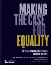 Portada de Making the Case for Equality: 50 Years of Legal Milestones in LGBTQ History