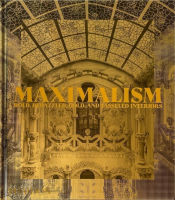 Portada de Maximalism: Bold, Bedazzled, Gold, and Tasseled Interiors