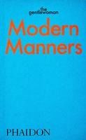 Portada de Modern Manners: Instructions for Living Fabulously Well