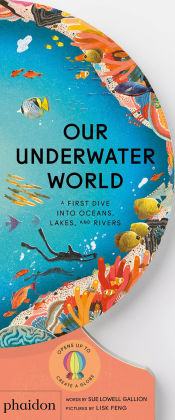 Portada de Our Underwater World: A First Dive Into Oceans, Lakes, and Rivers