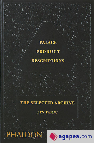 Palace Product Descriptions, the Selected Archive