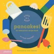 Portada de Pancakes!: An Interactive Recipe Book (Cook in a Book)