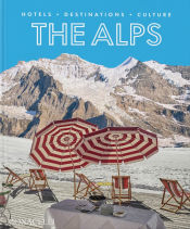 Portada de The Alps: Hotels, Destinations, Culture