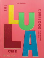Portada de The Lula Cafe Cookbook: Collected Recipes and Stories