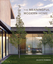 Portada de The Meaningful Modern Home: Soulful Architecture and Interiors