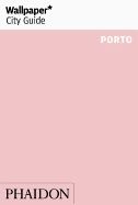 Portada de Wallpaper* City Guide Porto 2016