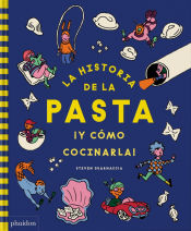 Portada de HISTORIA DE LA PASTA Y COMO COCINARLA,LA