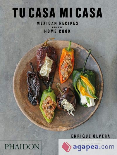 TU CASA MI CASA, MEXICAN RECIPES FOR THE HOME