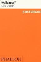 Portada de WALLPAPER CITY GUIDE AMSTERDAM 2017