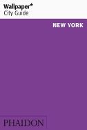 Portada de WALLPAPER CITY GUIDE NEW YORK . Wallpaper* City Guide New York 2017