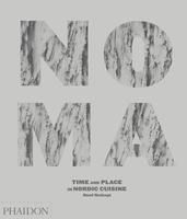 Portada de NOMA, TIME AND PLACE IN NORDIC CUISINE