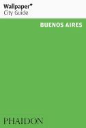 Portada de WALLPAPER CITY GUIDE BUENOS AIRES 2016