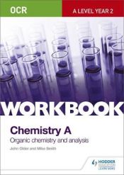 Portada de OCR A-Level Year 2 Chemistry A Workbook: Organic chemistry a