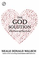 Portada de The God Solution: The Power of Pure Love