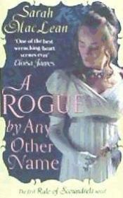 Portada de A Rogue by Any Other Name: The First Rule of Scoundrels