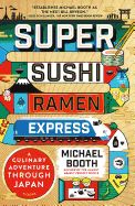 Portada de Super Sushi Ramen Express: A Culinary Adventure Through Japan