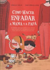 Portada de Cómo hacer enfadar a mamá y papá