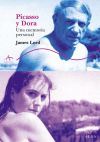 PICASSO Y DORA: UNA MEMORIA PERSONAL