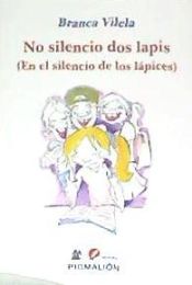 Portada de NO SILENCIO DOS LAPIS EN EL SILENCIO DE LOS LAPICES