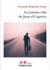 Portada de LA AZAROSA VIDA DE JUAN EL CAPARRA
