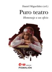 Portada de PURO TEATRO. HOMENAJE A UN OFICIO