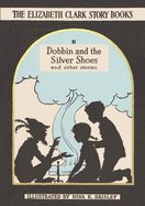 Portada de Dobbin and the Silver Shoes: And Other Stories