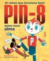 PIN-8 quiere tener alma