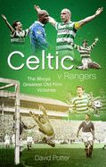 Portada de Celtic V Rangers: The Hoops' Fifty Finest Old Firm Derby Day Triumphs