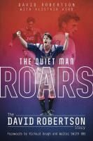 Portada de The Quiet Man Roars: The David Robertson Story