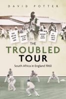 Portada de The Troubled Tour: South Africa in England 1960