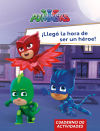 PJ Masks. ¡Llegó la hora de ser un héroe!