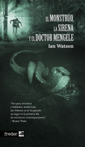 Portada de El monstruo, la sirena y el doctor Mengele