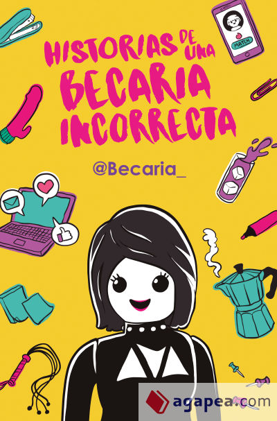 HISTORIAS DE UNA BECARIA INCORRECTA