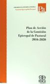 PLAN DE ACCIÓN DE LA COMISIÓN EPISCOPAL DE PASTORAL 2016-2020