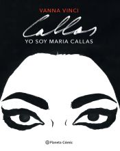 Portada de YO SOY MARIA CALLAS NOVELA GRAFICA