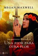 Portada de Guerreras 4. Una Flor Para Otra Flor