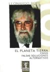 PLANETA TIERRA. EL CRISIS FALSAS SOLUCIONES ALTERNATIVA