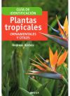 PLANTAS TROPICALES ORNAMENTALES Y UTILES