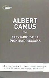 Portada de ALBERT CAMUS BREVIARIO DIGNIDAD HUMANA