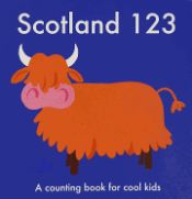Portada de Scotland 123: A Counting Book for Cool Kids